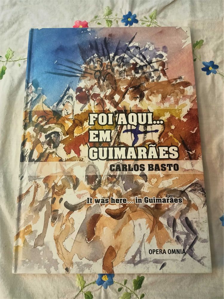 Livro Foi Aqui em Guimarães