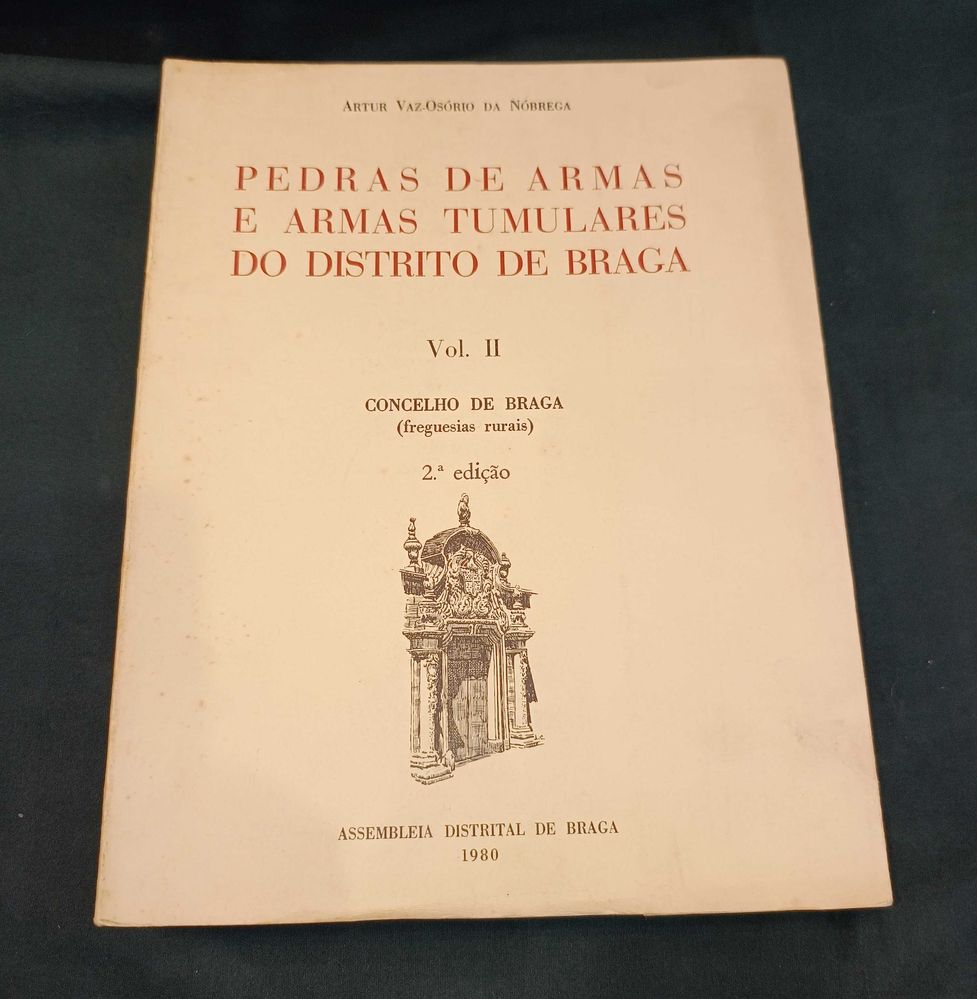 Livro Pedras Armas e Armas Tumulares Braga Vol II